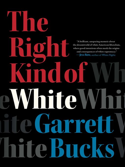 Title details for The Right Kind of White by Garrett Bucks - Available